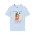 "Silly Little Me" Unisex Softstyle T-Shirt