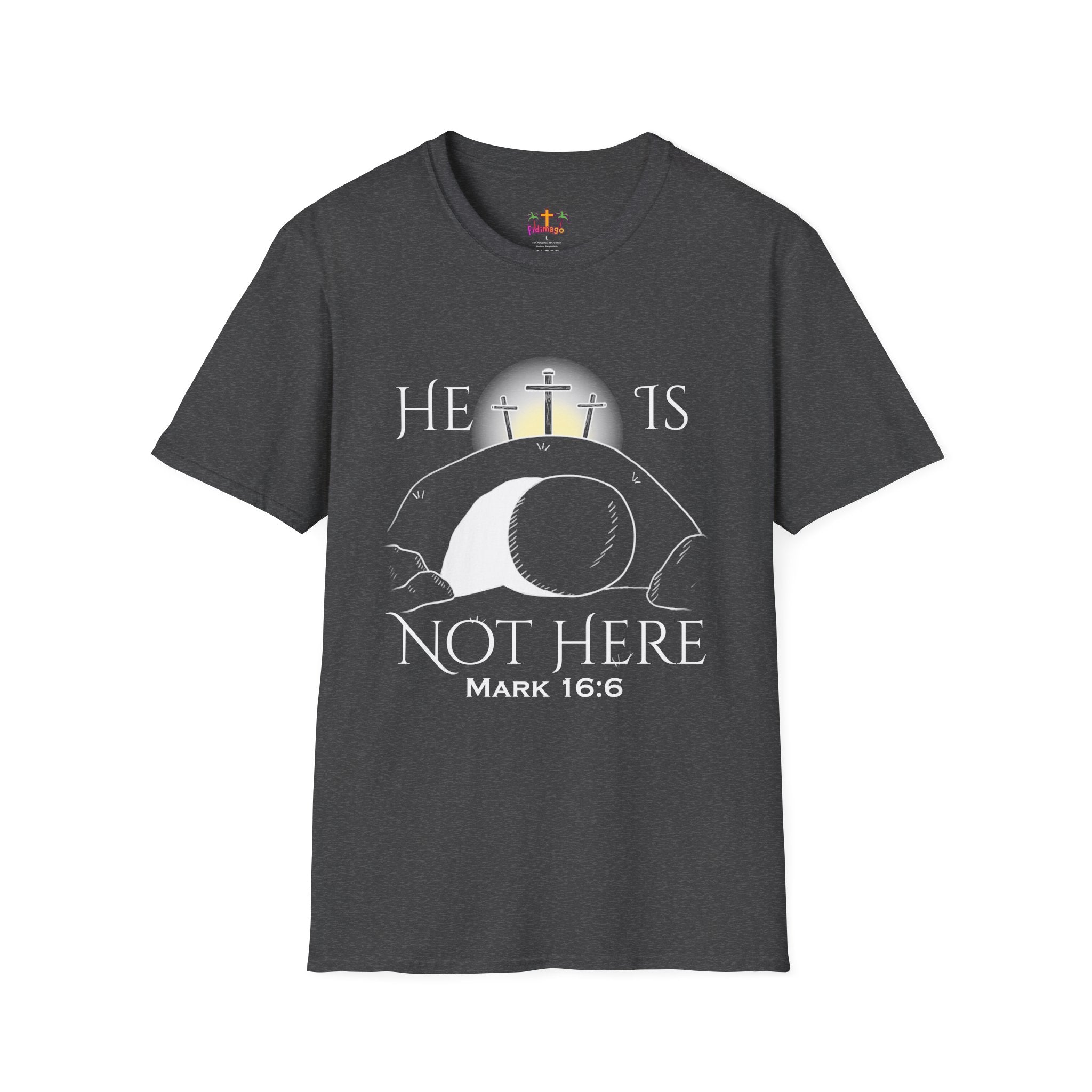 "He Is Not Here" Unisex Softstyle T-Shirt