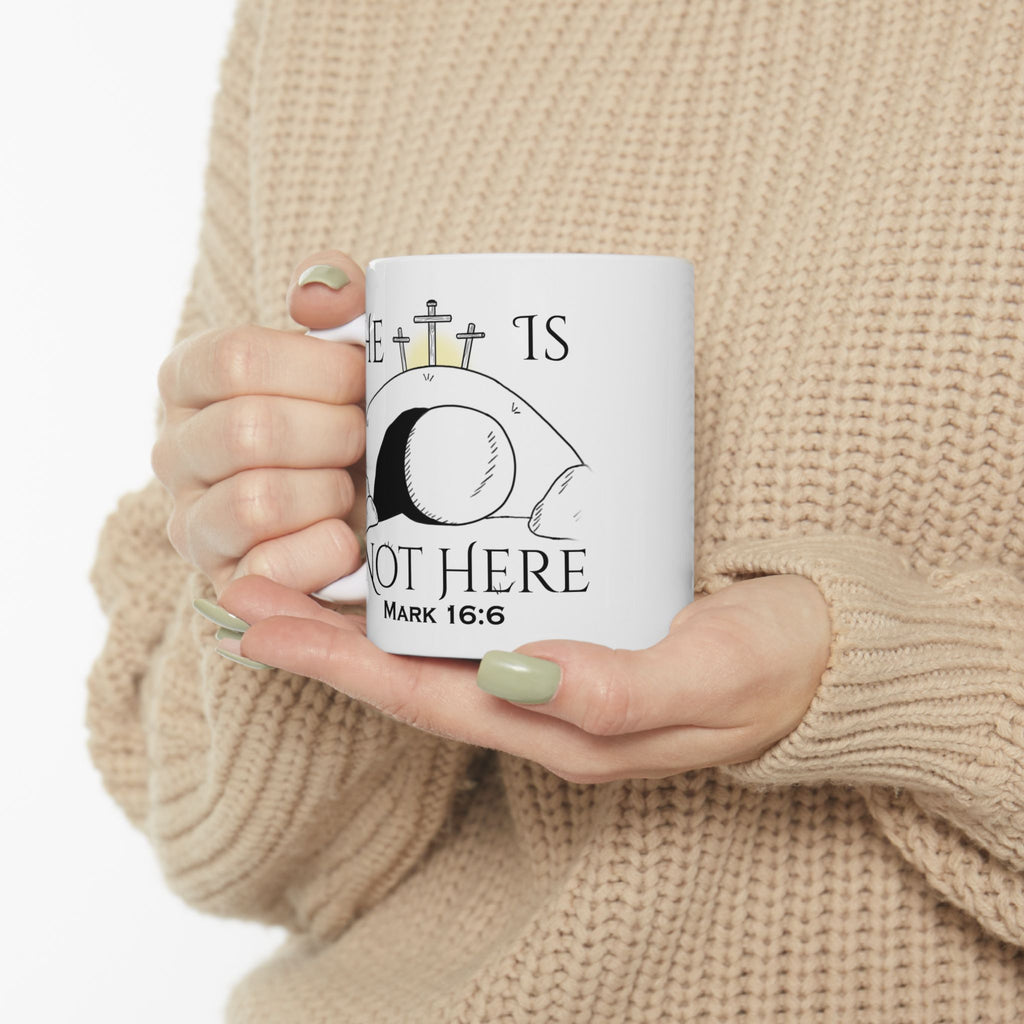 "He Is Not Here" Ceramic Mug, (11oz, 15oz)
