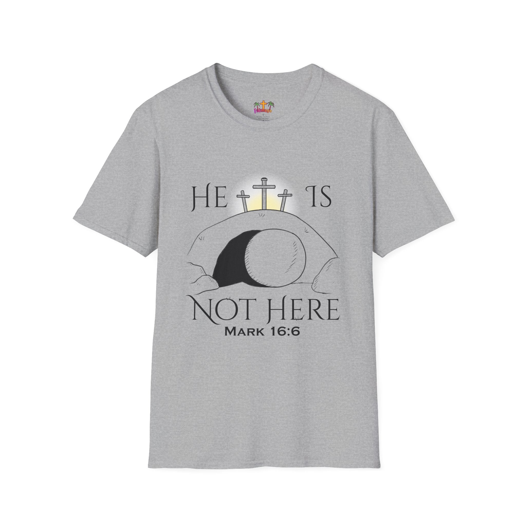 "He Is Not Here" Unisex Softstyle T-Shirt