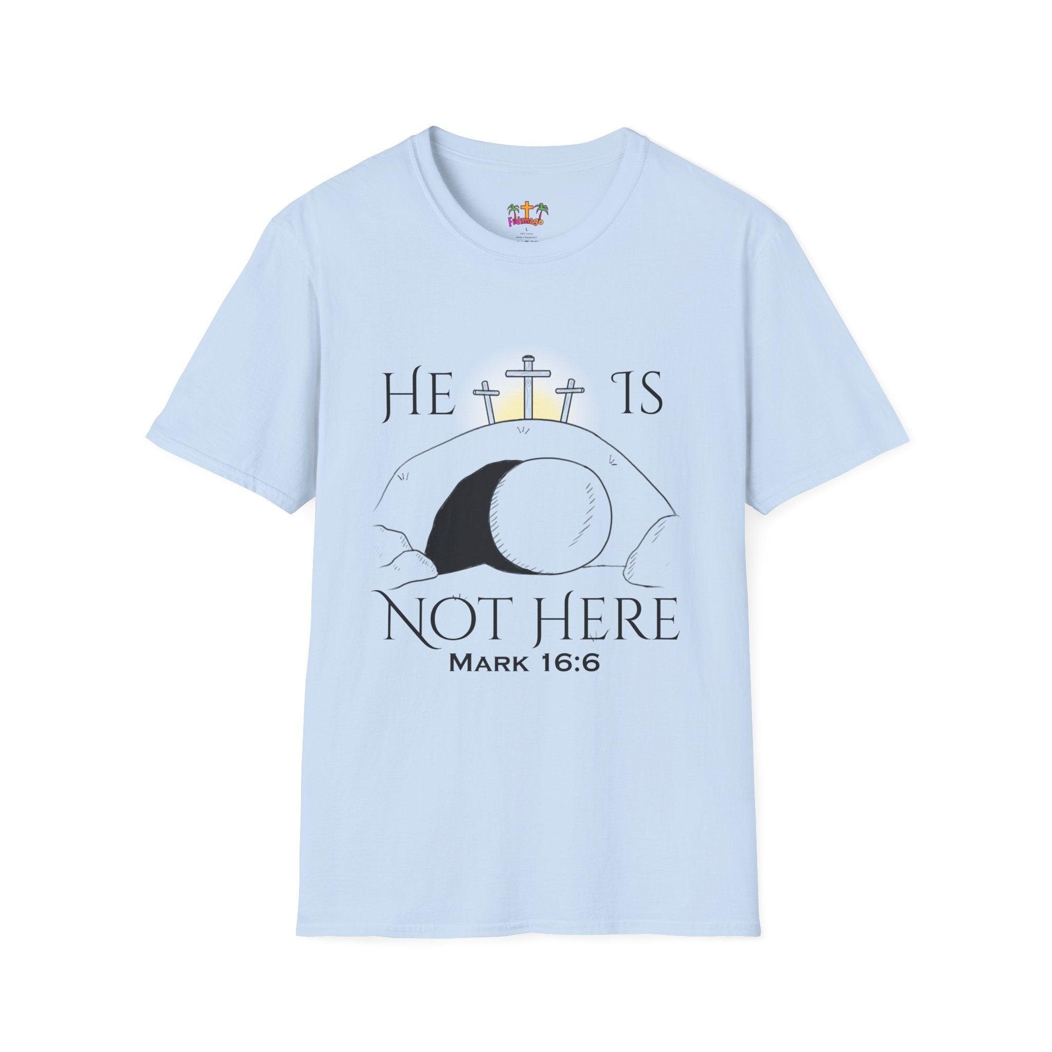 "He Is Not Here" Unisex Softstyle T-Shirt