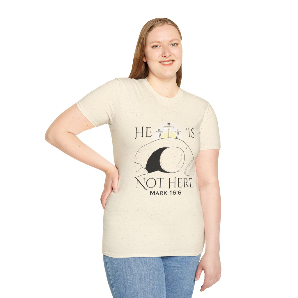 "He Is Not Here" Unisex Softstyle T-Shirt