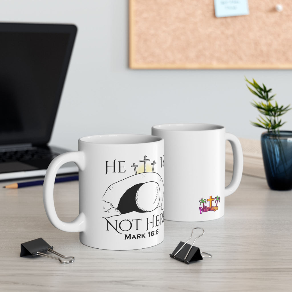 "He Is Not Here" Ceramic Mug, (11oz, 15oz)