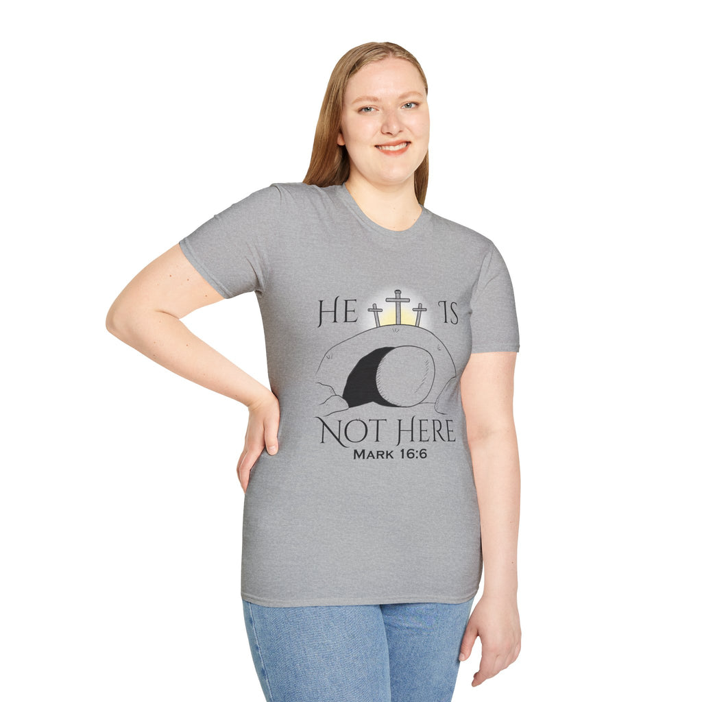 "He Is Not Here" Unisex Softstyle T-Shirt