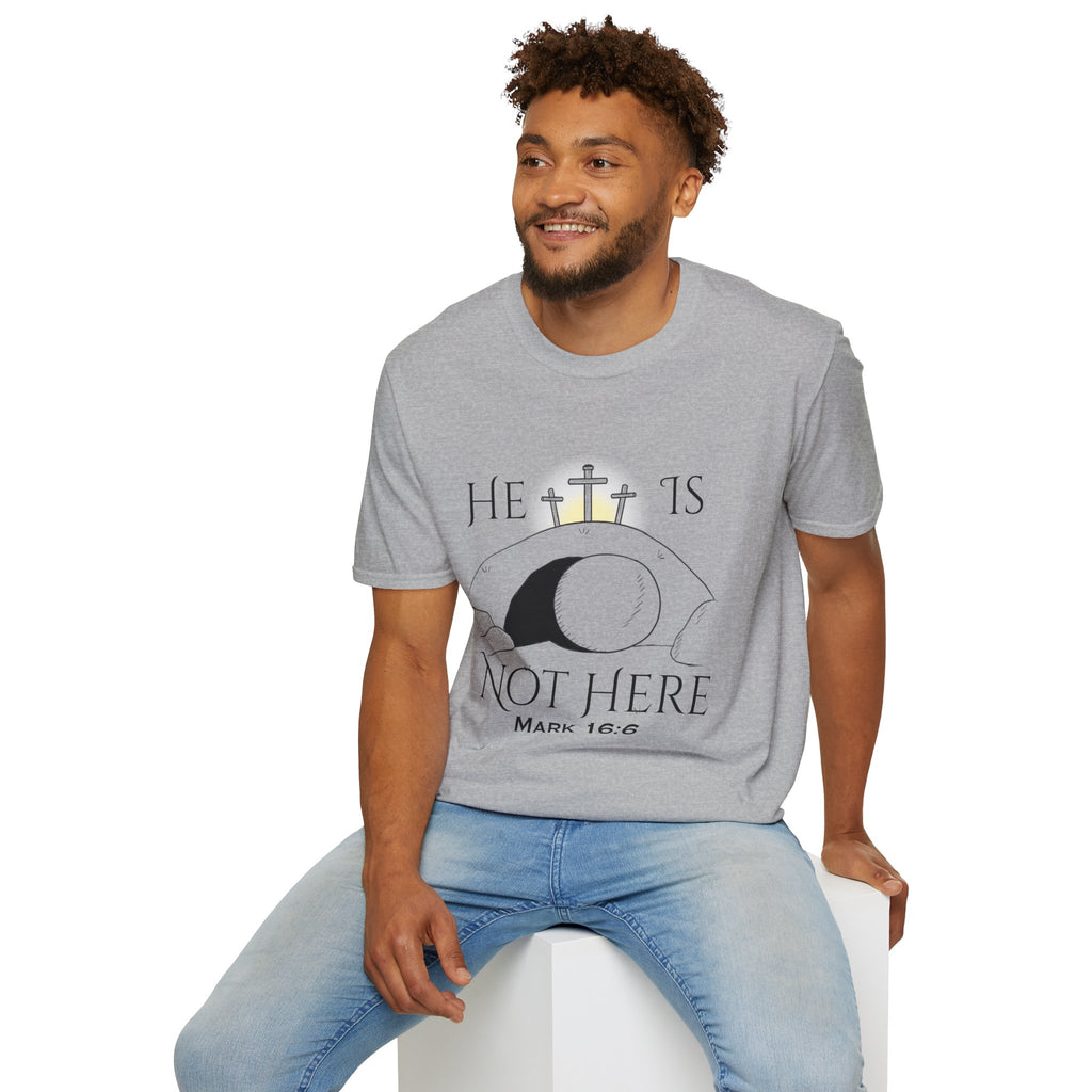 "He Is Not Here" Unisex Softstyle T-Shirt
