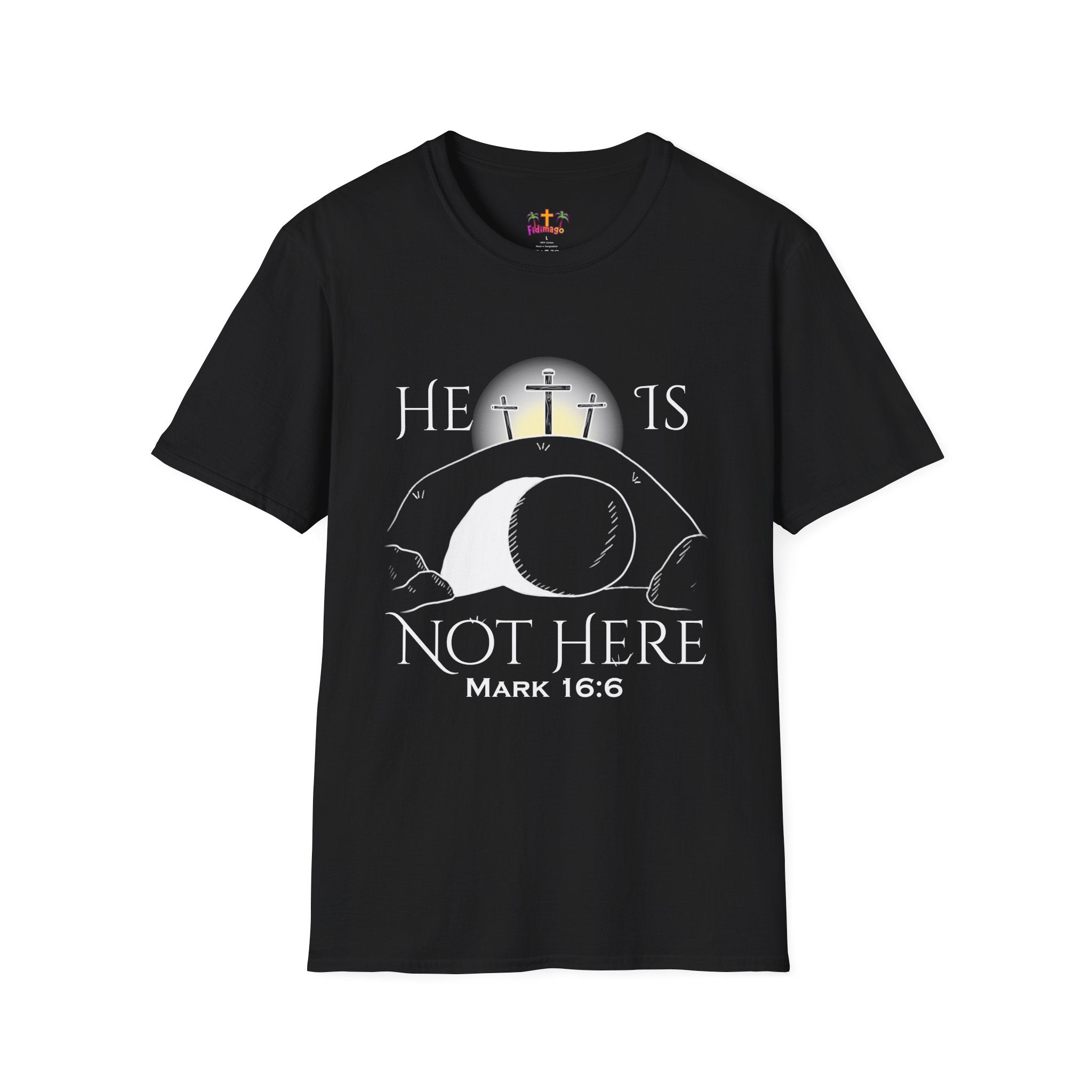 "He Is Not Here" Unisex Softstyle T-Shirt
