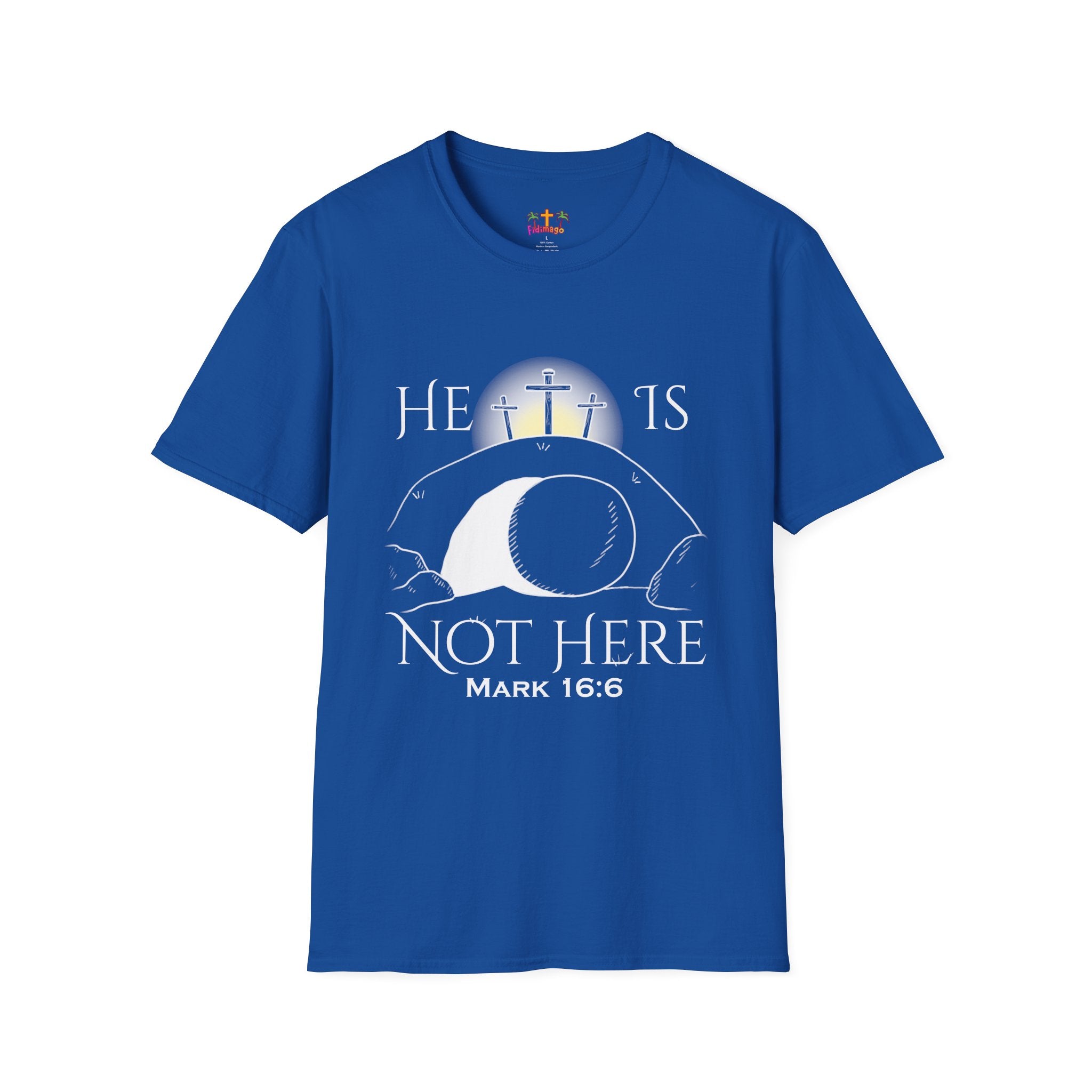 "He Is Not Here" Unisex Softstyle T-Shirt