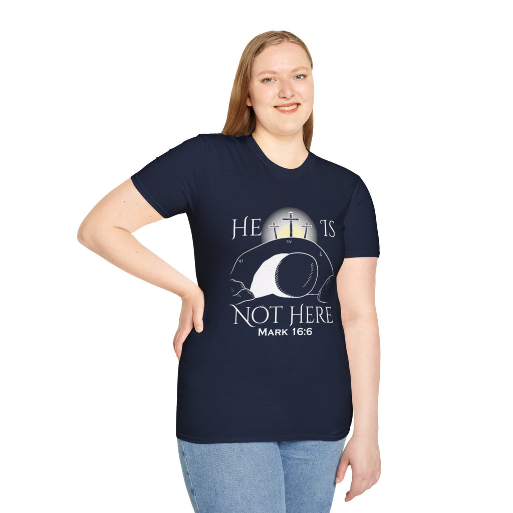 "He Is Not Here" Unisex Softstyle T-Shirt