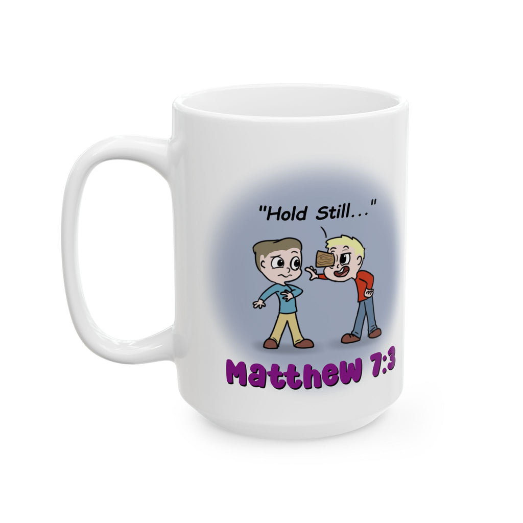 "Remove The Plank" Ceramic Mug, (11oz, 15oz)